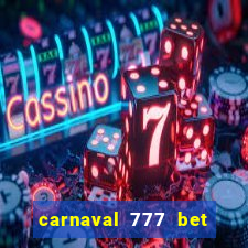 carnaval 777 bet paga mesmo